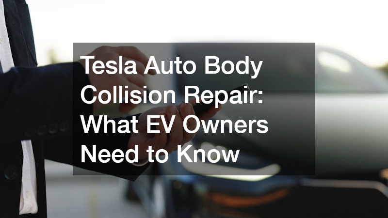 Tesla Auto Body Collision Repair  What EV Owners Need to Know